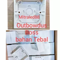 Outbowdus Boss Tebal/OB Dus Mangkok Saklar Tempel