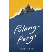 Novel Pulang-Pergi - Tere Liye