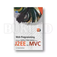 Buku Web Programming Membangun Aplikasi Web Handal Dengan J2EE Dan MVC