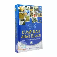 Kumpulan Adab Islami - Kitabul Adab Kitab Al Adab Penerbit Griya Ilmu