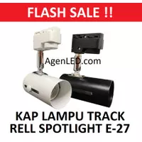 Kap Lampu Track Rell Fitting E27 Spot Light Sorot Spotlight 3cm REL PR