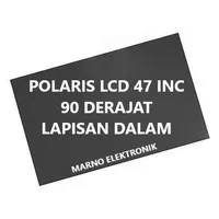 POLARIS LCD 47 INC 90 DERAJAT DALAM POLARISER POLARIZER POLARIZED