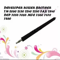 Developer Roller Brother TN-2060/2130/2240/2250 For DCP 7055/7065