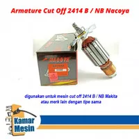 Armature Cut Off Makita 2414NB/B Nacoya Angker Potong Besi 2414NB/B