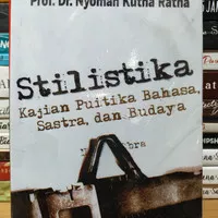 Buku STILISTIKA Kajian Puitika Bahasa, Sastra,dan Budaya