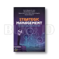 Buku Strategic Management : Rencana Strategi Bisnis Rumah Sakit