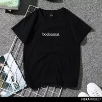 Kaos T-Shirt Kata kata Kekinian Konyol / Bodo Amat