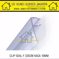 Clip seal F 220cm kaca 10mm seal pintu kaca frameless
