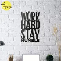 Hiasan Dinding Akrilik Work Hard Stay Humble | Wall Decoration Acrylic