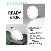 Downlight LED Hakamitsu 5W 7W 9W 12W 15W 18W Putih/kuning Lampu Plafon