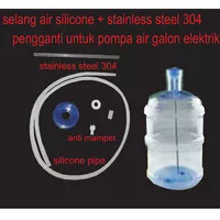 Pipa selang air pompa galon electrik stainless + silicone set