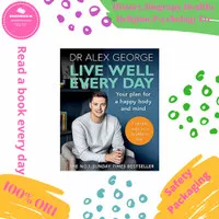 Live Well Every Day - Dr. Alex George