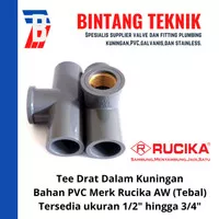 Tee Drat Dalam Kuningan 1/2" x 3/4" inch PVC Rucika AW (Tebal)