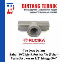 Tee Drat Dalam 1/2" x 3/4" inch PVC Rucika AW (Tebal)