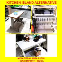 Meja Dapur Serbaguna Kitchen Island Table Makan+ Roda Mesin Jahit LEEN