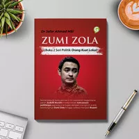 Buku Sosial ZUMI ZOLA (Buku 2 Seri Politik Orang Kuat Lokal) Guepedia
