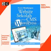 Buku Website Sekolah Buku Mudah Membangun Website Sekolah Dengan CMS