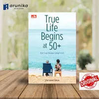 True Life Begins at 50+ Kiat Siap Pensiun yang Indah