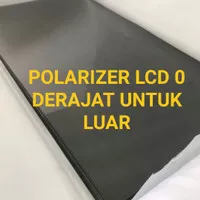 polarizer lcd 32 inch 0 derajat luar