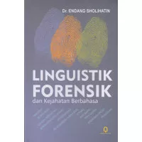 Linguistik Forensik dan Kejahatan Berbahasa - Dr Endang Sholihatin