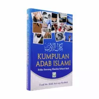 Kumpulan Adab Islami - Kitabul Adab Kitab Al Adab Penerbit Griya Ilmu