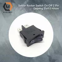 Sakelar Saklar Rocker Switch On Off 2 Pin Gepeng 21x9.5mm