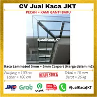 kaca laminated 10 mm kanopi Jakarta polos 5+5 pvb clear kaca car port