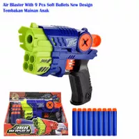 Mainan Tembakan Air Anak Blaster With 9 Pcs Soft Bullets New Design