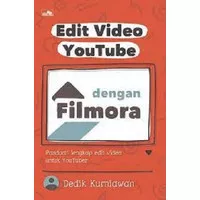 Buku Edit Video YouTube dengan Filmora Buku Editing Video Editor Buku