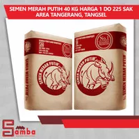 SEMEN MERAH PUTIH 40 KG HARGA 1 DO 225 SAK AREA TANGERANG, TANGSEL