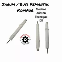 JARUM - BUSI PEMANTIK KOMPOR GAS ARISTON / MODENA / TECNOGAS DLL