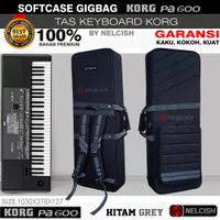 Softcase Gigbag Tas Keyboard Korg PA 600 Sarung Cover Korg by NELCISH