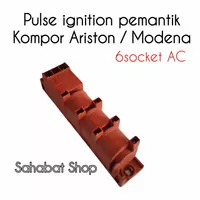 PULSE IGNITION PEMANTIK 6 SOCKET AC 220V KOMPOR GAS ARISTON MODENA DLL