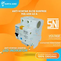 Anti Kontak ELCB 40 A Sunfree FEB 40N disertai Led indikator ( SNI )