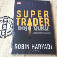 Buku Super trader Seni Trading Saham untuk Profit Maksimal by Robin H