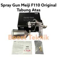Spray Gun Meiji F110 Tabung Atas ORIGINAL / Alat Spray Gun