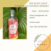 Decant The Body Shop Pomegranate and Red Berries - Hair&Body Mist 5ml