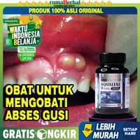 Obat Abses Gusi Herbal, Obat Gusi Bengkak Dan Lecet - Obat Radang Gusi