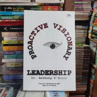 proactive visionary leadership. by Dr Anthony D Souza