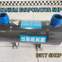 Chiller Evaporator 5PK/5HP Titanium Shell&Tube bisa utk Air Laut/Tawar