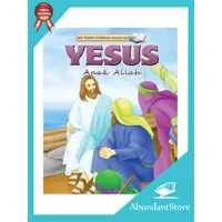 Buku Bacaan Anak - Seri Tokoh Alkitab - Yesus Anak Allah