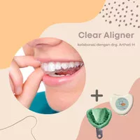 CLEAR ALIGNER / INVISALIGN / PERAPI GIGI / BEHEL TRANSPARAN