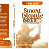 Smart Islamic Parenting Dr Jasim al-Muthawwa`