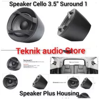 Speaker Cello 3.5inch Suround1 Plus Mounting-Housing