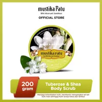 Mustika Ratu Tuberose & Shea Body Scrub 200gr