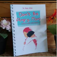 buku don`t be angry mom/Mendidik anak tanpa marah