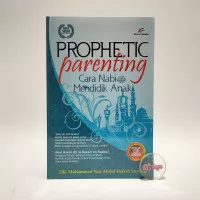 Prophetic Parenting Cara Nabi Mendidik Anak [ Pro U Media ] Riniaga