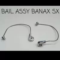 BAIL ASSY BANAX SX (ORIGINAL)