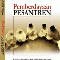 Pemberdayaan Pesantren: Menuju Kemandirian dan Profesionalisme Santri