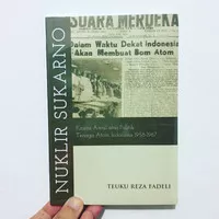 NUKLIR SUKARNO KAJIAN AWAL ATAS POLITIK TENAGA ATOM INDONESIA